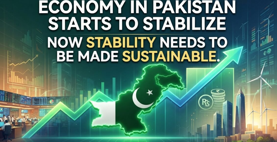 پاکستان میں معیشت سنبھلنے لگی، اب استحکام کو پائیدار بنانا ہوگا