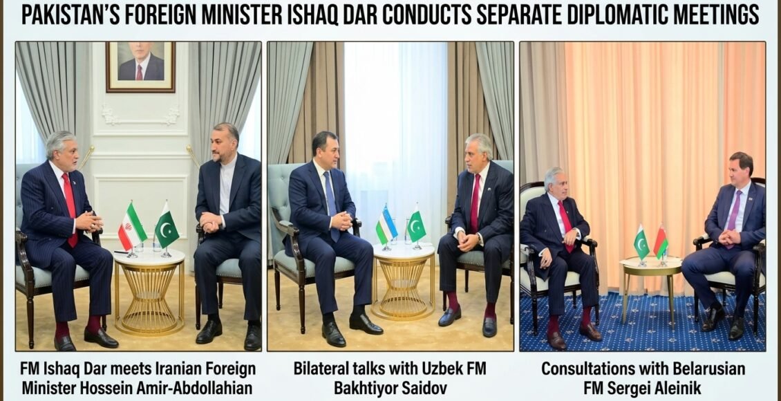 وزیر خارجہ اسحاق ڈار کی ایرانی ،ازبک و بیلاروسی ہم منصبوں سے الگ الگ ملاقاتیں